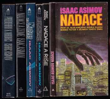 Isaac Asimov: Nadace 1 - 6 - Nadace + Nadace a Říše + Druhá Nadace + Nadace na hranicích + Nadace a Země + Předehra k Nadaci - KOMPLET