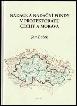 Jan Boček: Nadace a nadační fondy v protektorátu Čechy a Morava
