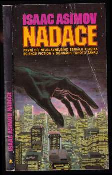 Nadace : První díl najslavnějšího seriálu klasika science fiction v dějinách tohoto žánru
