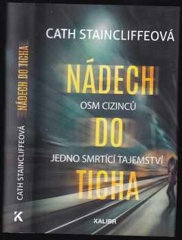 Cath Staincliffe: Nádech do ticha