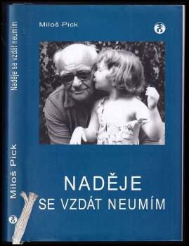 Naděje se vzdát neumím