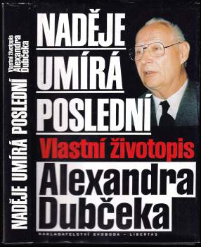 Alexander Dubček: Naděje umírá poslední