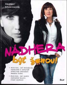 Dagmar Březinová: Nádhera být ženou!