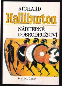 Nádherné dobrodružství - Richard Halliburton (1995, Ivo Železný) - ID: 737725