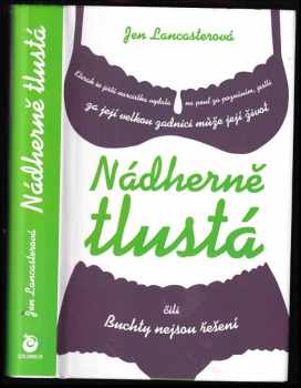 Jen Lancaster: Nádherně tlustá