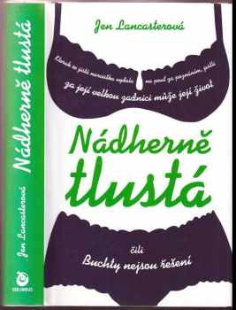 Jen Lancaster: Nádherně tlustá