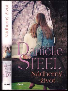 Danielle Steel: Nádherný život