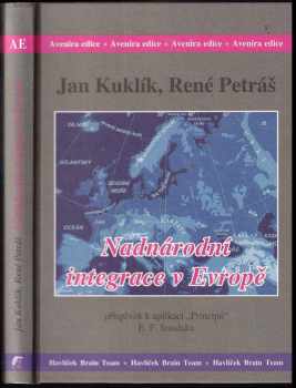 Jan Kuklík: Nadnárodní integrace v Evropě : příspěvek k aplikaci