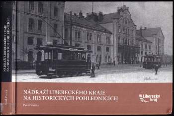 Nádraží Libereckého kraje na historických pohlednicích