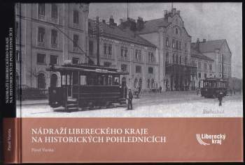 Nádraží Libereckého kraje na historických pohlednicích