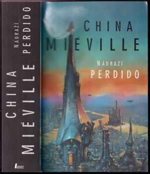 Nádraží Perdido - China Miéville (2003, Laser) - ID: 603917