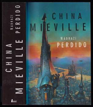 Nádraží Perdido - China Miéville (2003, Laser) - ID: 810495