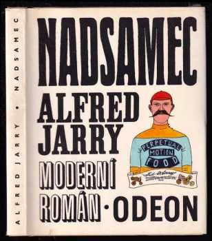 Nadsamec : moderní román - Alfred Jarry (1968, Odeon) - ID: 62122
