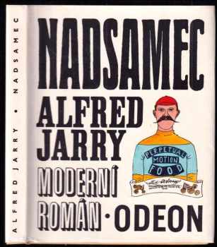 Alfred Jarry: Nadsamec - moderní román