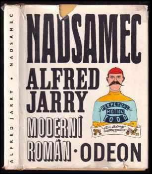 Nadsamec - moderní román - Alfred Jarry (1968, Odeon) - ID: 480594