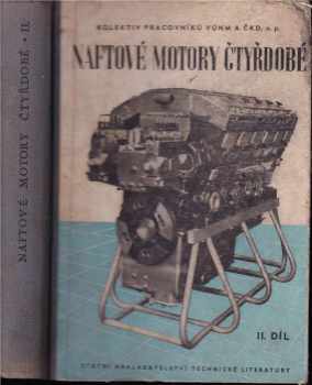 Naftové motory čtyřdobé : Díl II (1955, Státní nakladatelství technické literatury)