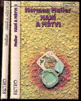 Nahí a mŕtví 1 - 2 - KOMPLET - Norman Mailer (1982, Slovenský spisovateľ) - ID: 568938