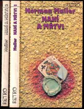 Nahí a mŕtví 1 - 2 - Norman Mailer, Norman Mailer (1982, Slovenský spisovateľ) - ID: 692014