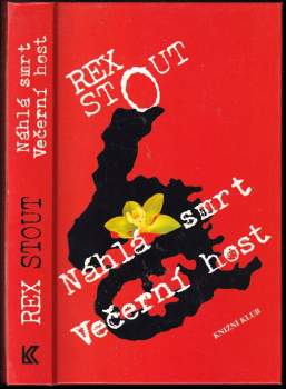Rex Stout: Náhlá smrt ; Večerní host