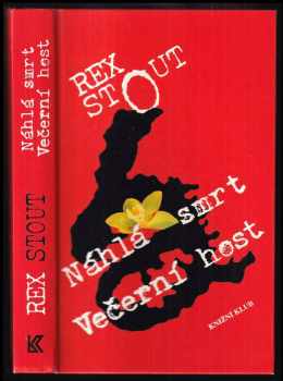 Náhlá smrt ; Večerní host - Rex Stout (1996, Knižní klub) - ID: 518918
