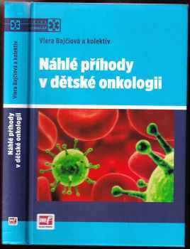 Viera Bajčiová: Náhlé příhody v dětské onkologii