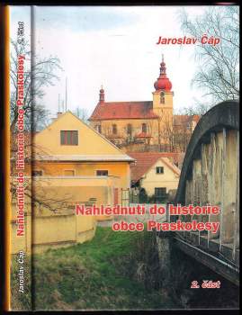 Jaroslav Čáp: Nahlédnutí do historie obce Praskolesy