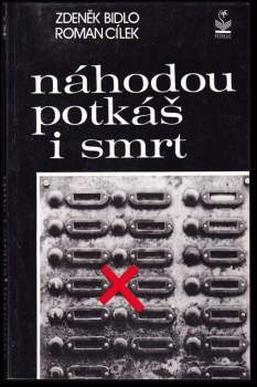 Roman Cílek: Náhodou potkáš i smrt