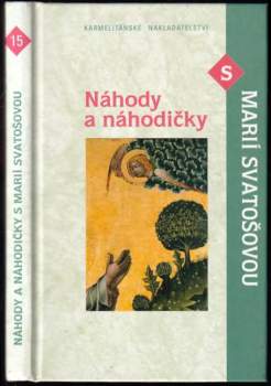 Náhody a náhodičky s Marií Svatošovou