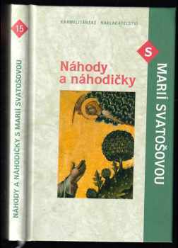 Náhody a náhodičky s Marií Svatošovou