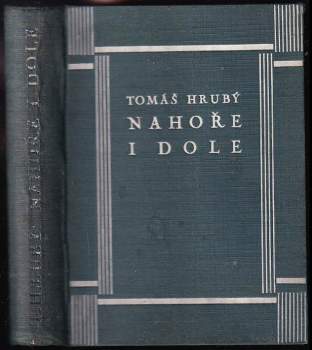 Tomáš Hrubý: Nahoře i dole