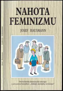 Josef Hausmann: Nahota feminismu
