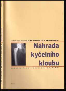 Antonín Sosna: Náhrada kyčelního kloubu : rehabilitace a režimová opatření