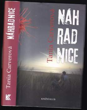 Tania Carver: Náhradnice