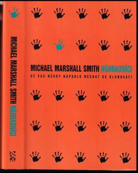 Michael Marshall Smith: Náhradníci