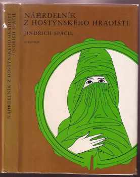 Jindřich Spáčil: Náhrdelník z Hostýnského hradiště : románová skladba z minulých časů : pro čtenáře od 11 let