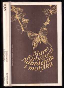 Náhrdelník z motýlků - Marie Kubátová (1987, Československý spisovatel) - ID: 466386