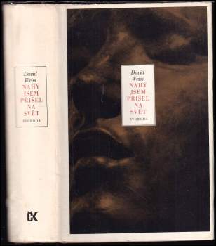 David Weiss: Nahý jsem přišel na svět