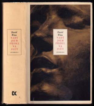 Nahý jsem přišel na svět : román o Augustu Rodinovi - David Weiss (1979, Svoboda) - ID: 764201