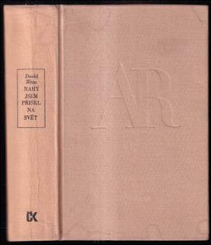 Nahý jsem přišel na svět : román o Augustu Rodinovi - David Weiss (1979, Svoboda) - ID: 774552