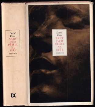 Nahý jsem přišel na svět : román o Augustu Rodinovi - David Weiss (1979, Svoboda) - ID: 564822