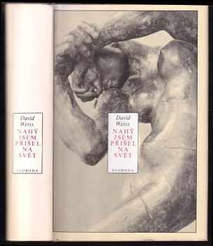 Nahý jsem přišel na svět : román o Augustu Rodinovi - David Weiss (1985, Svoboda) - ID: 459116