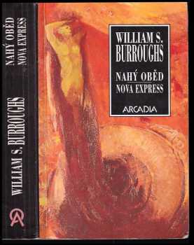 William Seward Burroughs: Nahý oběd : Nova Express