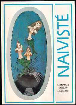 Miroslav Horníček: Naivisté