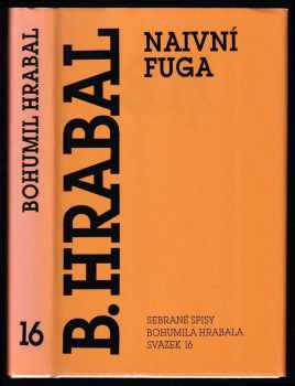 Bohumil Hrabal: Naivní fuga