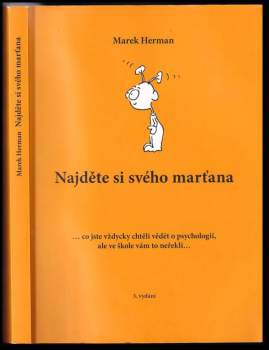 Najděte si svého marťana : co jste vždycky chtěli vědět o psychologii, ale ve škole vám to neřekli