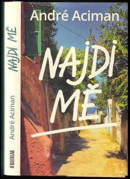 André Aciman: Najdi mě