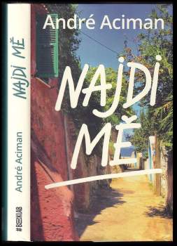 André Aciman: Najdi mě
