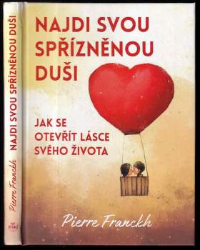 Pierre Franckh: Najdi svou spřízněnou duši