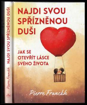 Pierre Franckh: Najdi svou spřízněnou duši