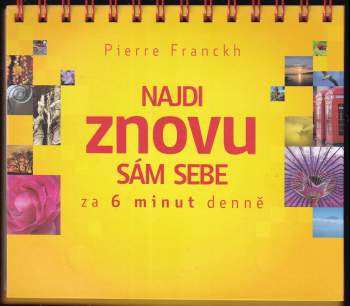 Najdi znovu sám sebe : za 6 minut denně
